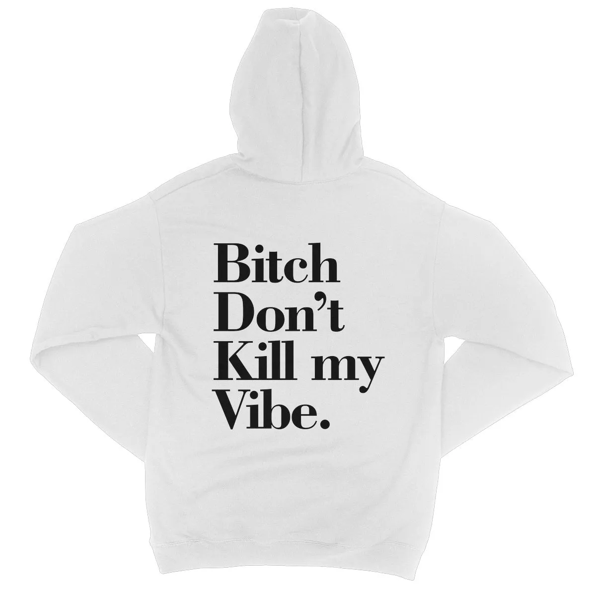 DONT KILL MY VIBE MASKED  College Hoodie