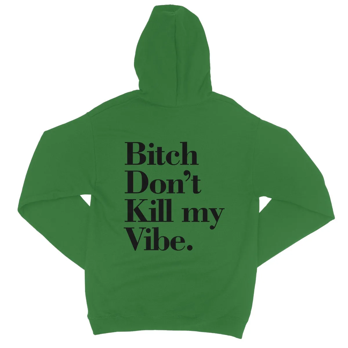 DONT KILL MY VIBE MASKED  College Hoodie