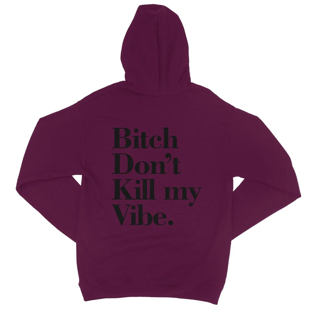 DONT KILL MY VIBE MASKED  College Hoodie