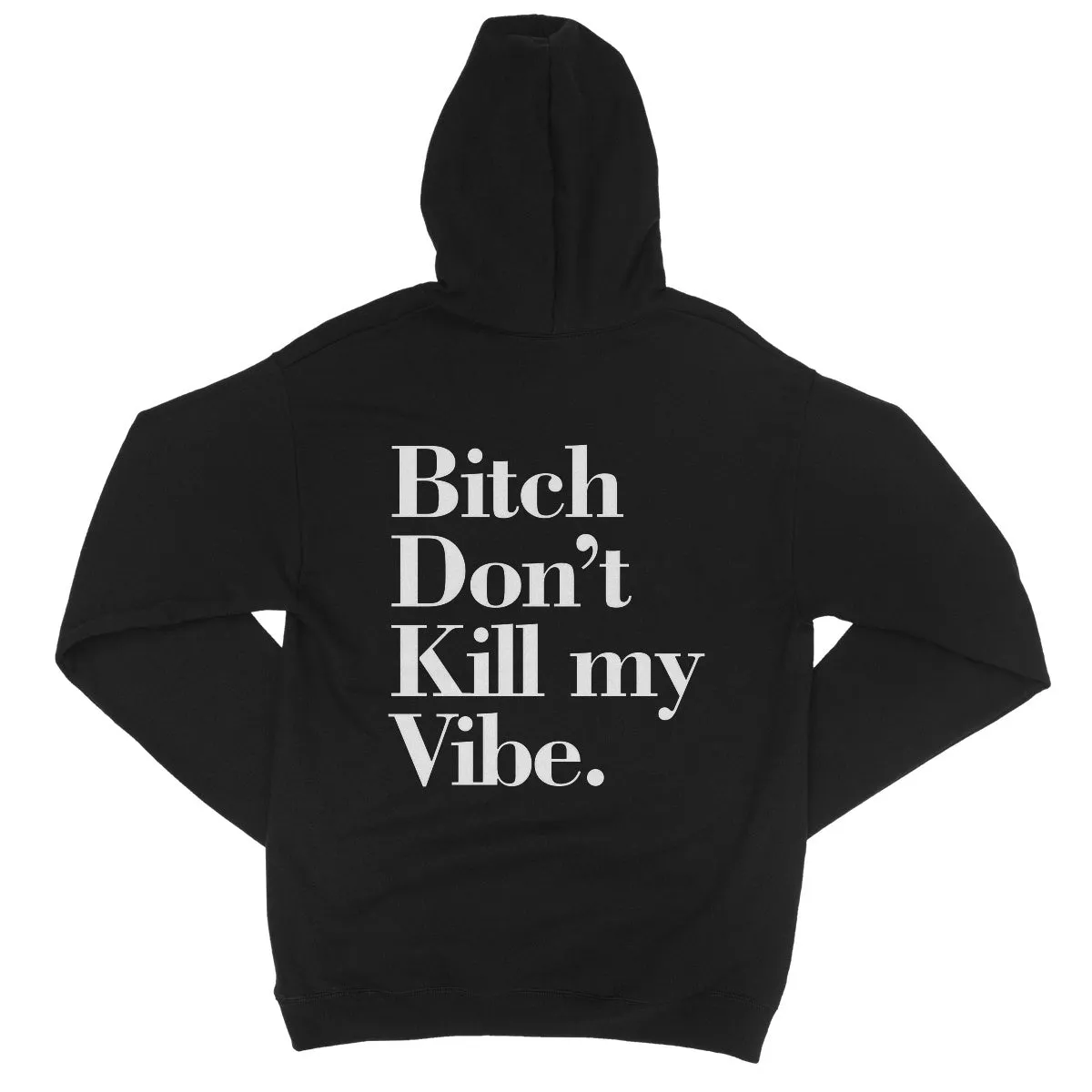 DONT KILL MY VIBE MASKED  College Hoodie